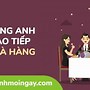 Những Câu Phục Vụ Nhà Hàng Bằng Tiếng Anh